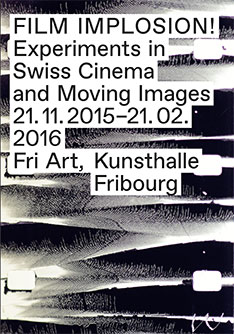 CC Visual Narrative: Film Implosions. Experiments in Swiss Cinema and Moving Images