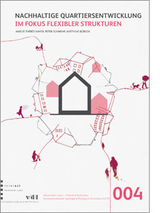 Titelbild der Publikation 004 Nachhaltige Quartiersentwicklung im Fokus flexibler Strukturen