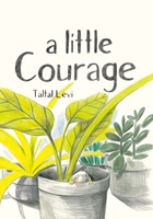 Taltal Levi – A Little Courage, Auszug 01