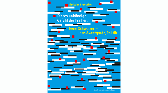 Buchcover deutsche Version, gestaltet von Niklaus Troxler, Grafiker und Gründer des Jazzfestivals Willisau (Bildnachweis: Broecking Verlag)