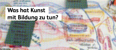 What does art have to do with education?