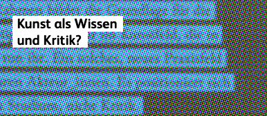 Art as knowledge and criticism?