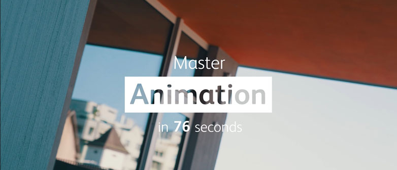 Master Animation in 76 seconds