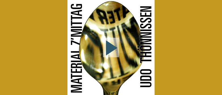 Material z'Mittag mit Udo Thoennissen