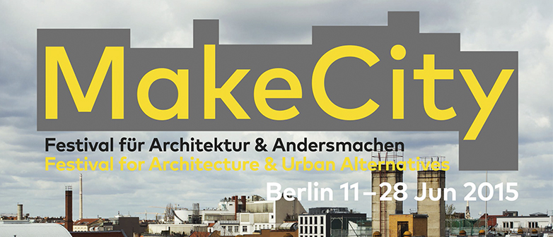 MAKE CITY ist das erste stadtweite Festival für Architektur vom 11. – 28. Juni 2015 in Berlin.