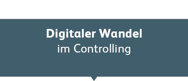 Digitale Wandel im Controlling