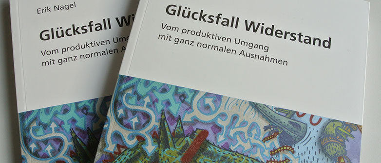 Glücksfall Widerstand, Buch von Erik Nagel
