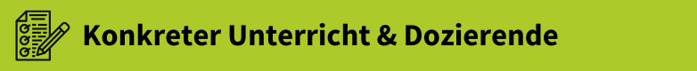 FAQ Konkreter Unterricht und Dozierende
